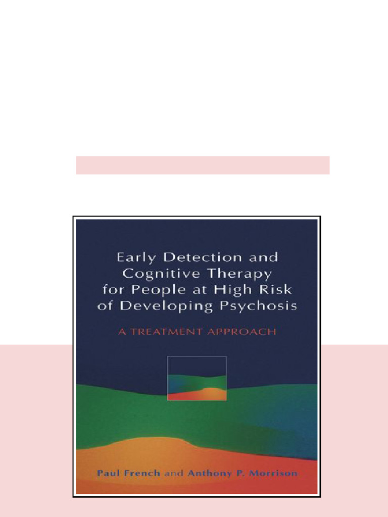 Early Detection and Cognitive Therapy For People at High Risk of ...