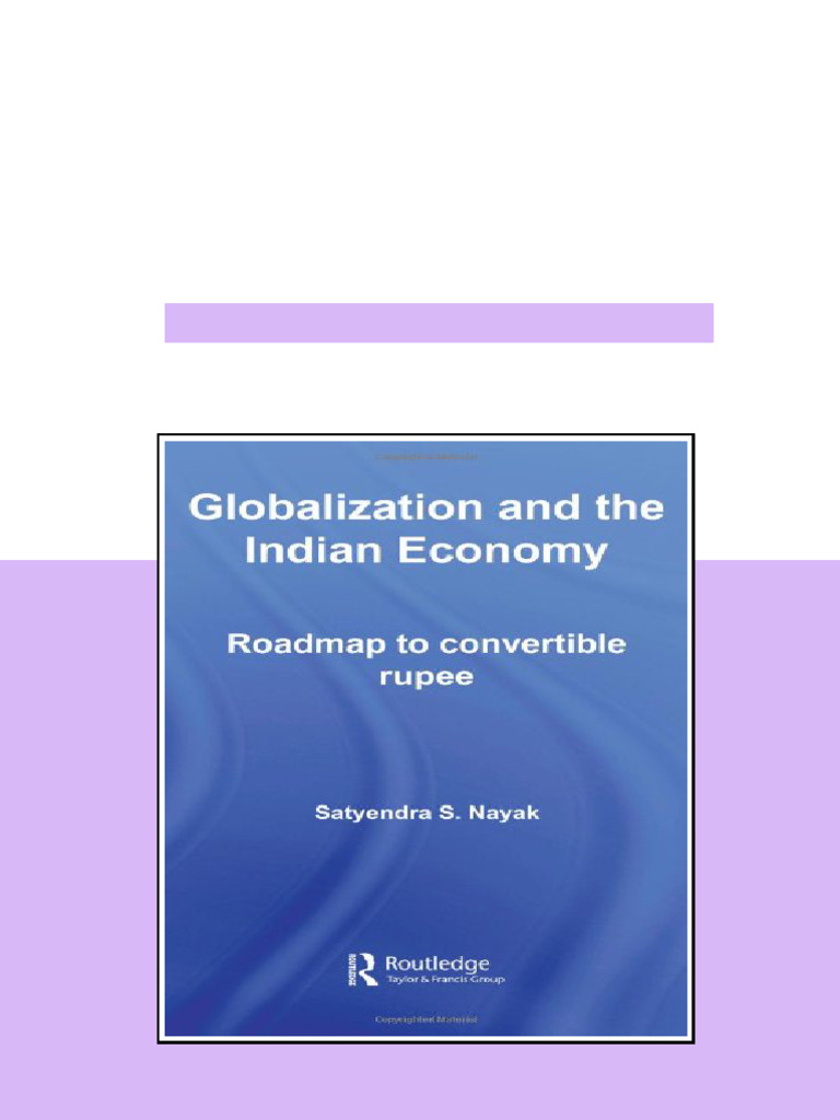 Globalization And The Indian Economy Roadmap To Convertible Rupee Nayak ...