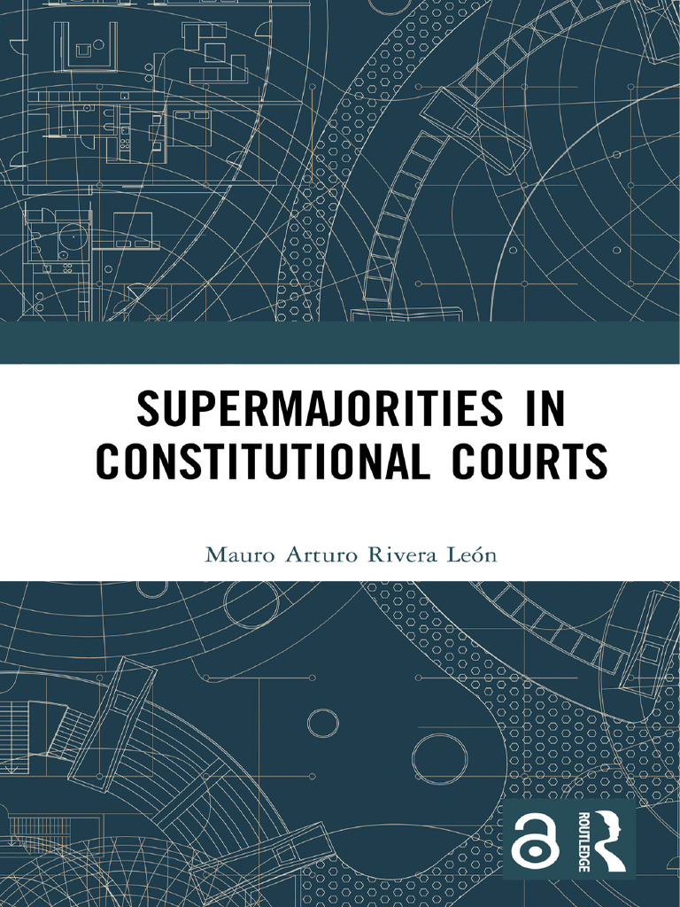 Supermajorities in Constitutional Courts - 25!03!11!16!17 - 18 | PDF ...
