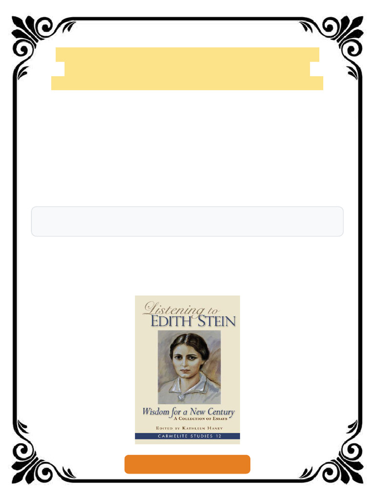 Listening To Edith Stein Wisdom For A New Century 1st Edition Kathleen ...