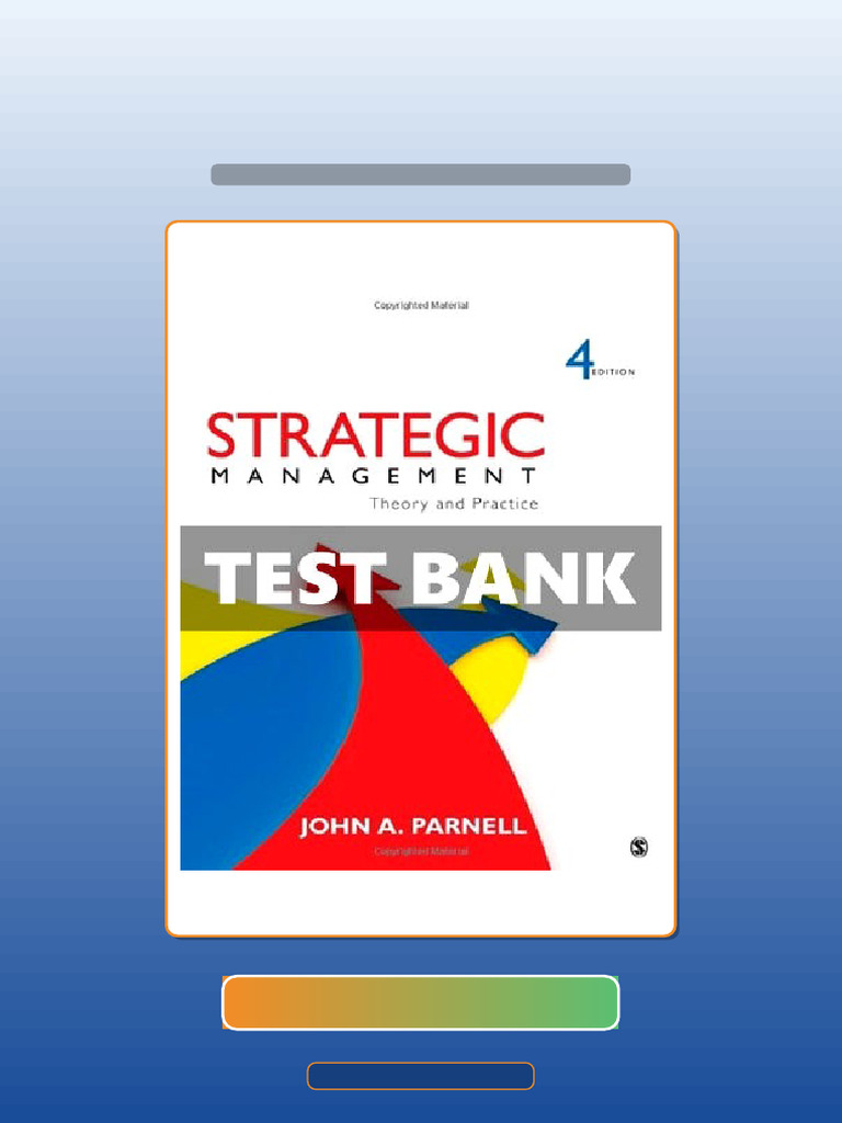 Test Bank for Strategic Management Theory and Practice 4 Ed Parnell ...