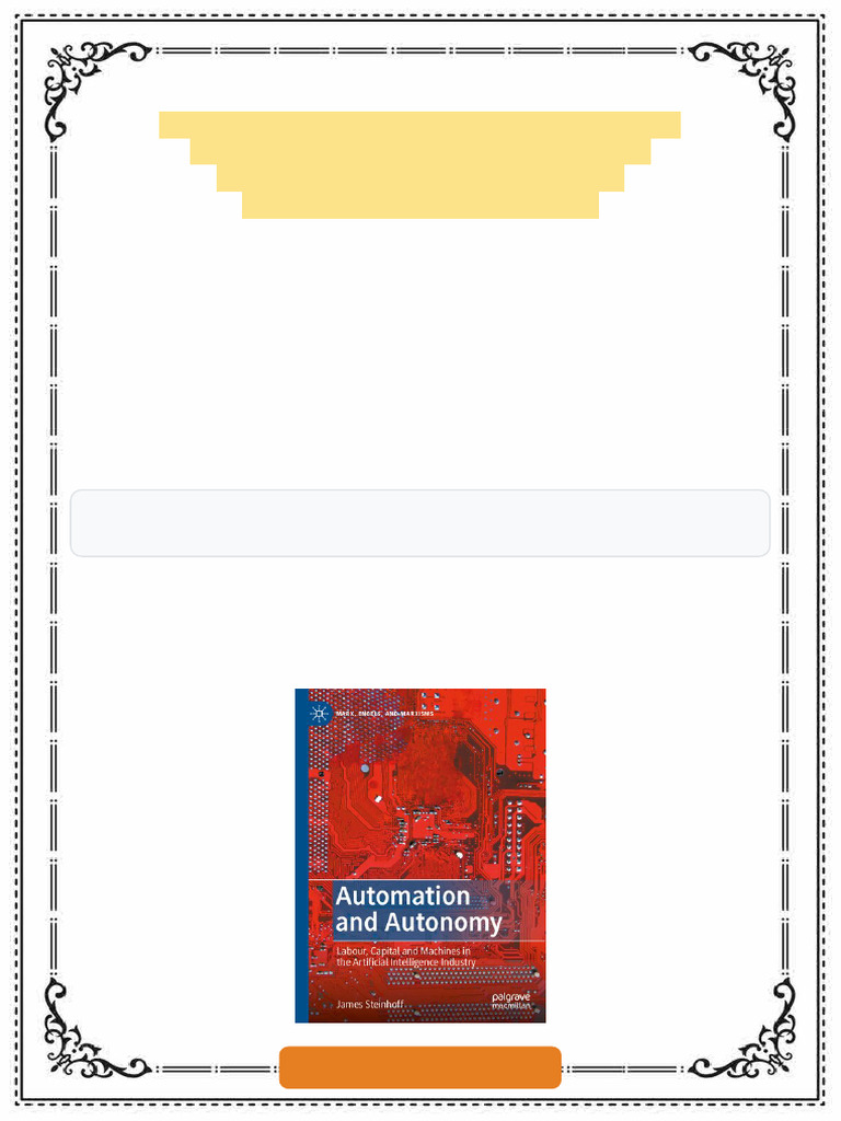 Automation and Autonomy: Labour, Capital and Machines in the Artificial ...