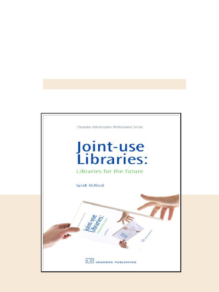 Jointuse Libraries Libraries For The Future 1st Edition Sarah Mcnicol ...