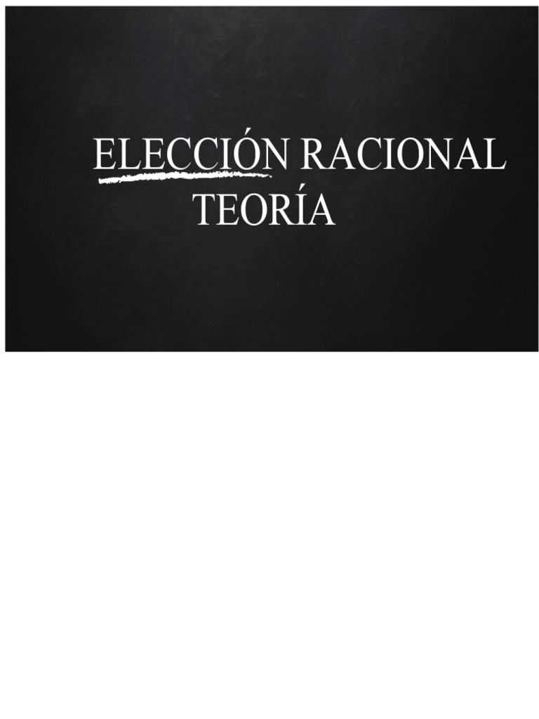Teoría de la Elección Racional Explicada | PDF | Racionalidad | Motivación