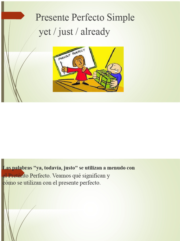 Presente Perfecto Simple Con Ya, Justo y Ya. | PDF