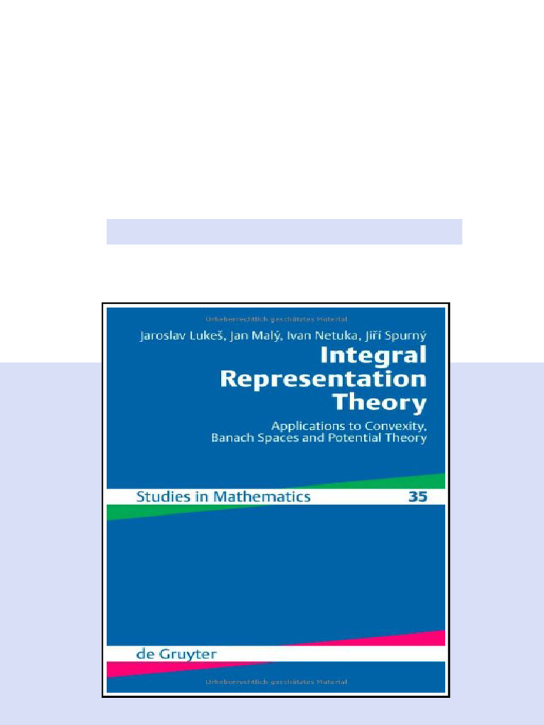 Integral Representation Theory Applications To Convexity Banach Spaces ...