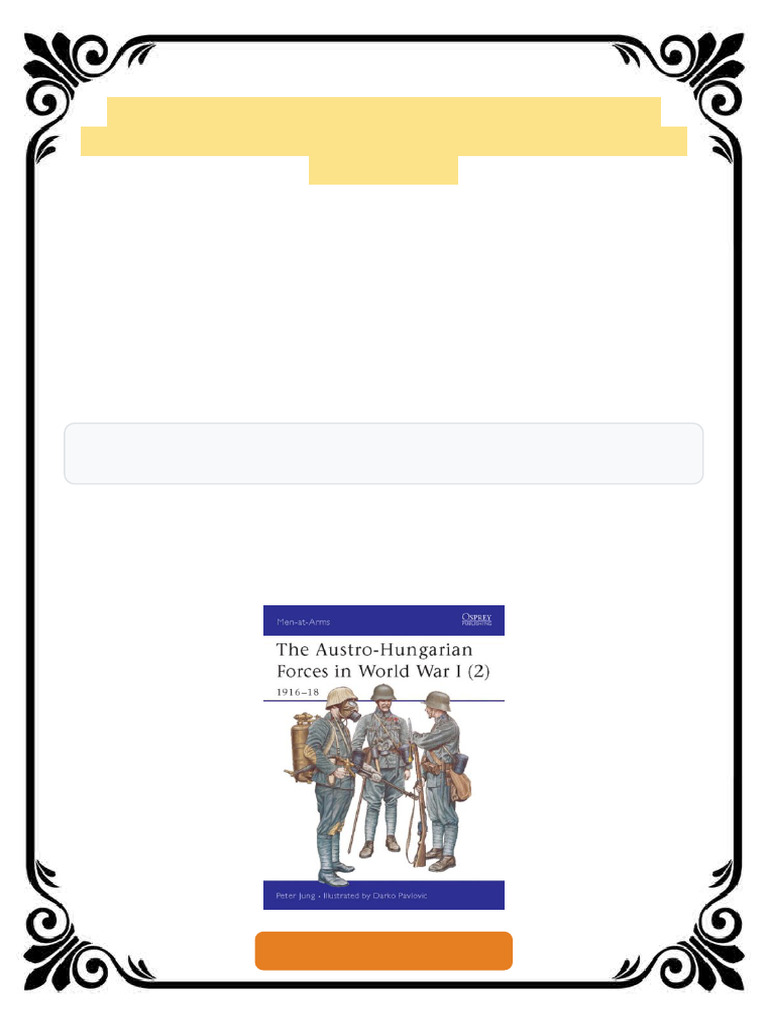 The Austro Hungarian Forces in World War I 1916 18 Peter Jung ebook ...