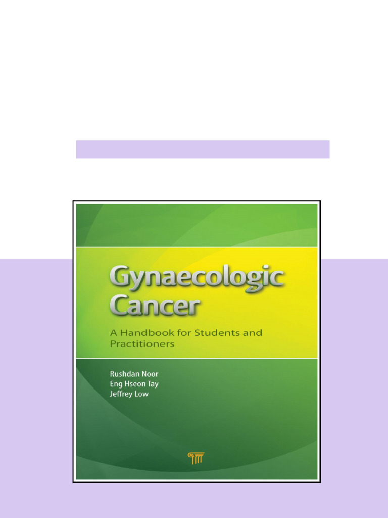 Gynaecologic Cancer A Handbook for Students and Practitioners pdf ...