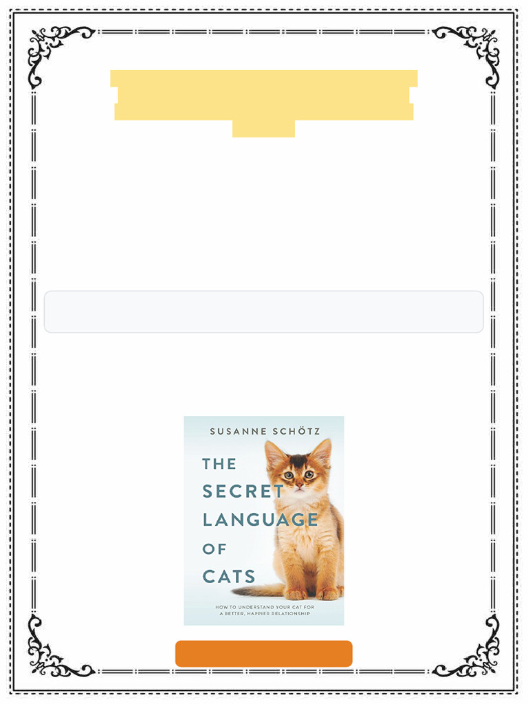 The Secret Language of Cats How To Understand Your Cat For A Better