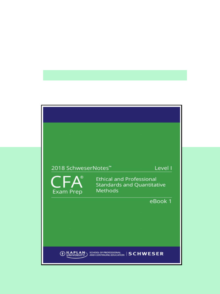 CFA 2018 Level I Schweser Notes Book 1 Schweser No Waiting Time | PDF