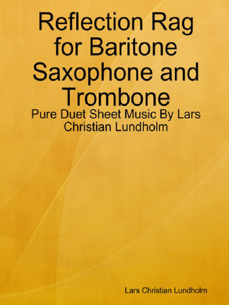 Reflection Rag For Baritone Saxophone and Trombone - Pure Duet Sheet ...