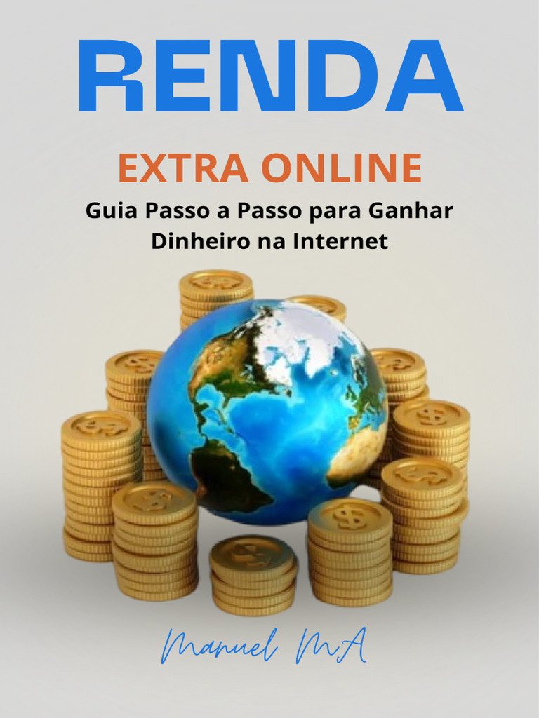 RENDA EXTRA ONLINE Guia Passo A Passo para Ganhar Dinheiro Na Internet ...