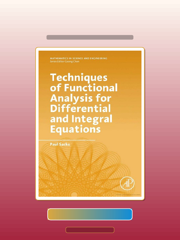 Techniques of Functional Analysis for Differential and Integral ...
