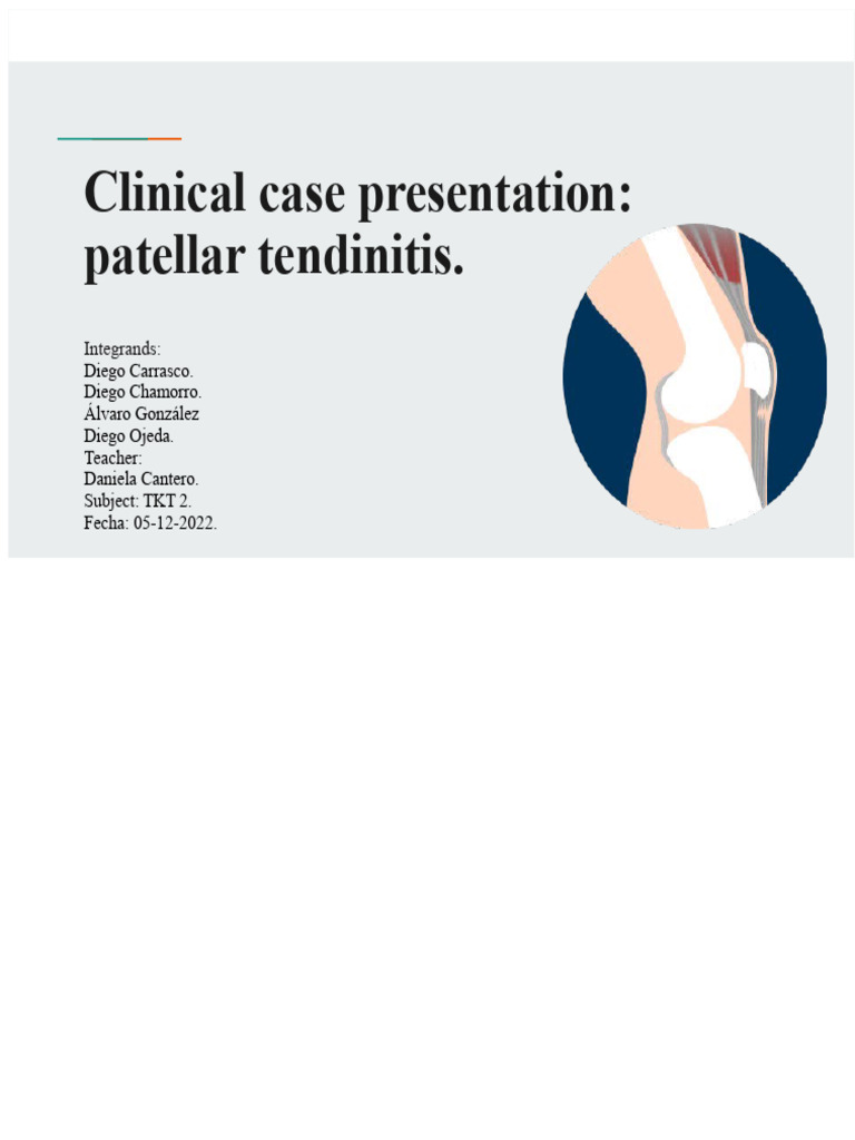 Presentation of Clinical Case: Patellar Tendinitis. | PDF | Knee ...