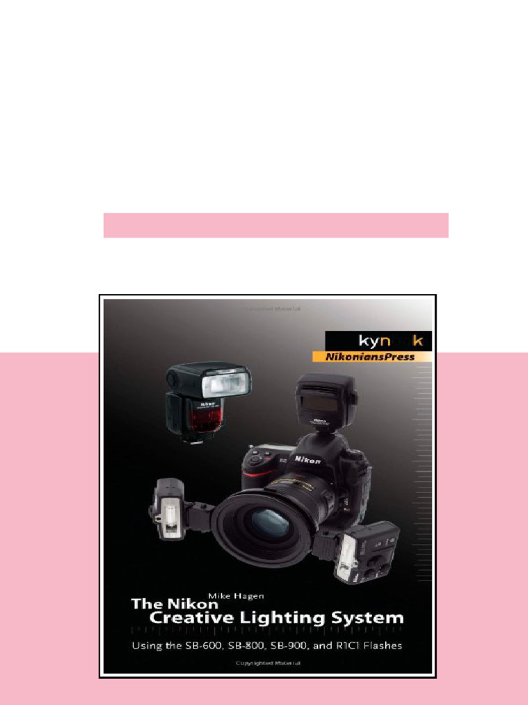 (Ebook) The Nikon Creative Lighting System: Using The SB-600, SB-800 ...