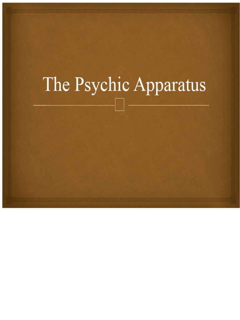 The Psychic Apparatus.pptx | PDF | Unconscious Mind | Psychological ...