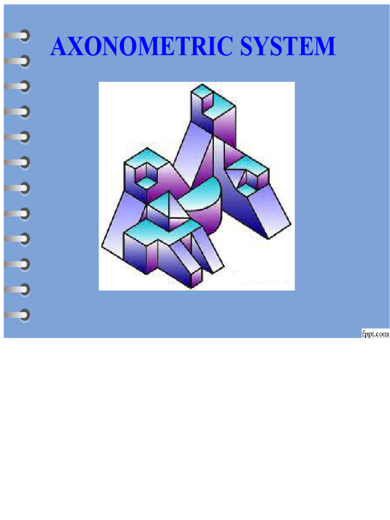 Axonometric System Overview and Types | PDF | Projective Geometry ...