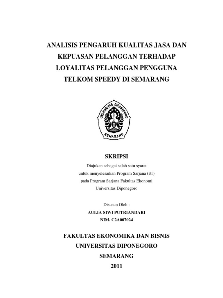 Analisis Pengaruh Kualitas Jasa Dan Kepuasaan Pelanggan Terhdap Loyalitas Pelanggan Pengguna Telkom Speedy