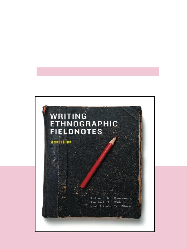 Writing Ethnographic Fieldnotes 2nd Robert M Emerson Rachel I Fretz ...