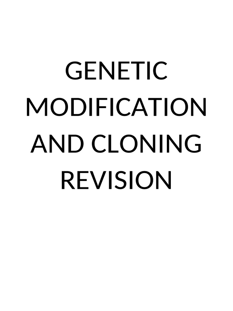 Genetic Modification and Cloning Overview | PDF | Plasmid | Recombinant Dna