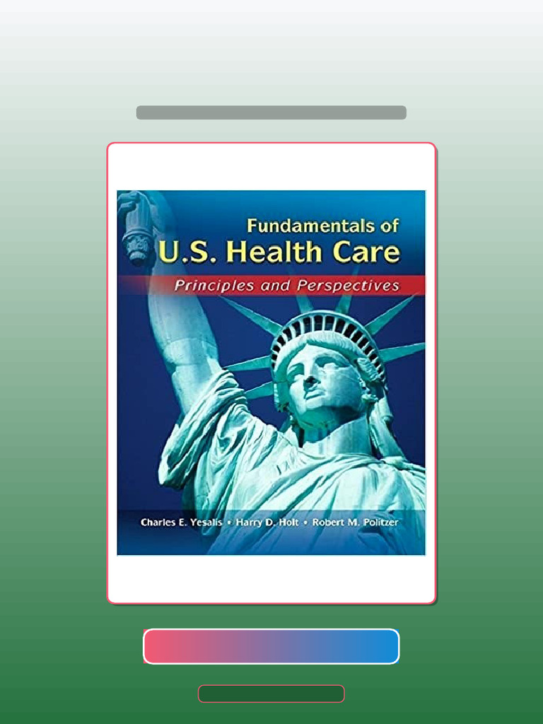 Test Bank For Fundamentals of US Health Care Principles and ...