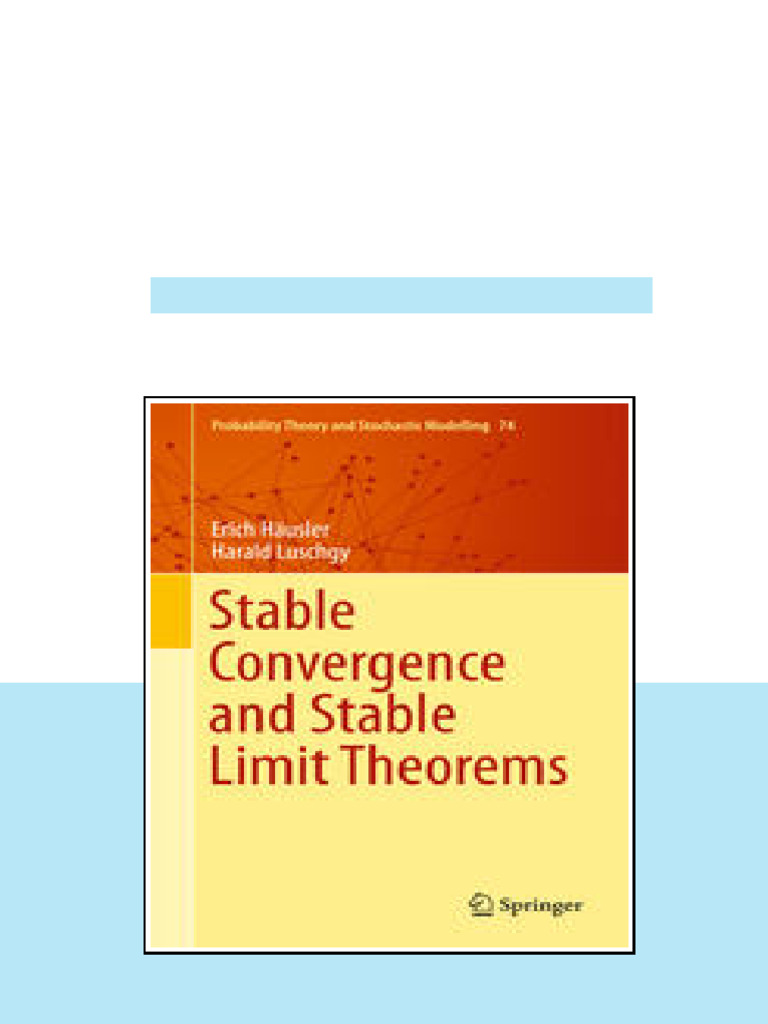 Stable Convergence And Stable Limit Theorems 1st Edition Erich Husler ...