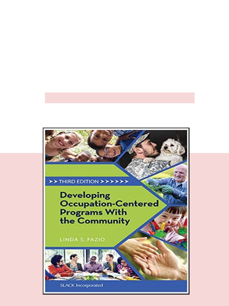 Developing Occupation Centered Programs With the Community 3rd Linda S ...