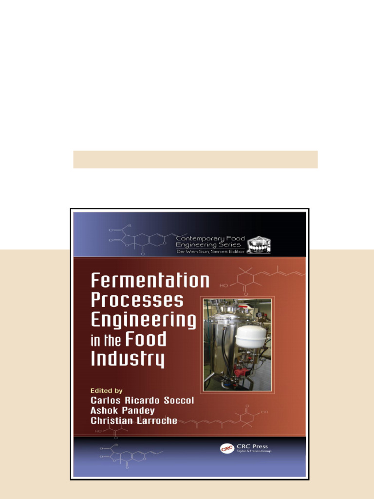 Fermentation Processes Engineering in the Food Industry Carlos Ricardo ...