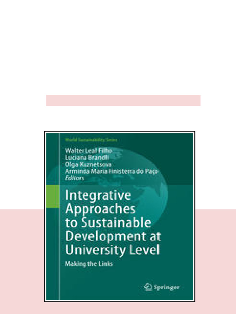 Integrative Approaches To Sustainable Development at University Level ...