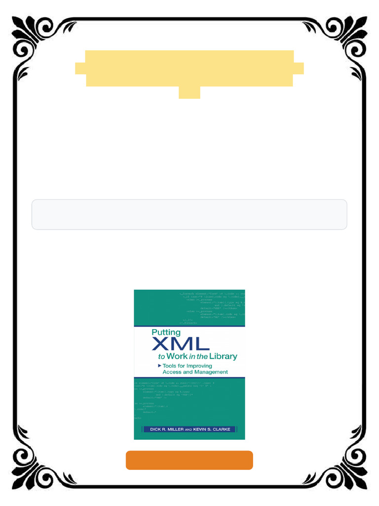 Putting XML to work in the library tools for improving access and ...