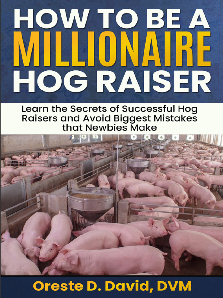 How to Be a Millionaire Hog Raiser eBook | PDF | Pig | Loans
