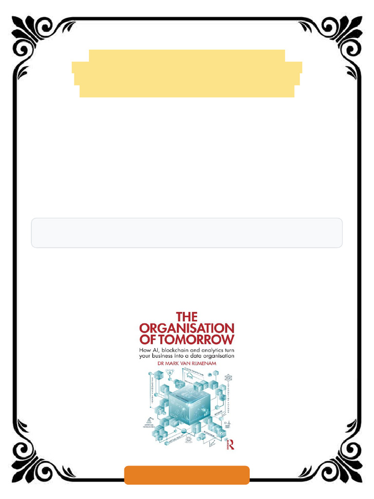 The Organisation of Tomorrow: How AI, Blockchain and Analytics Turn Your  Business Into a Data Organisation 1st Edition Mark Van Rijmenam eBook  on-demand download | PDF