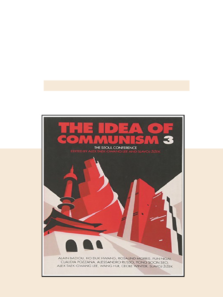 The Idea of Communism 3 The Seoul Conference Alex Taek-Gwang Lee ...