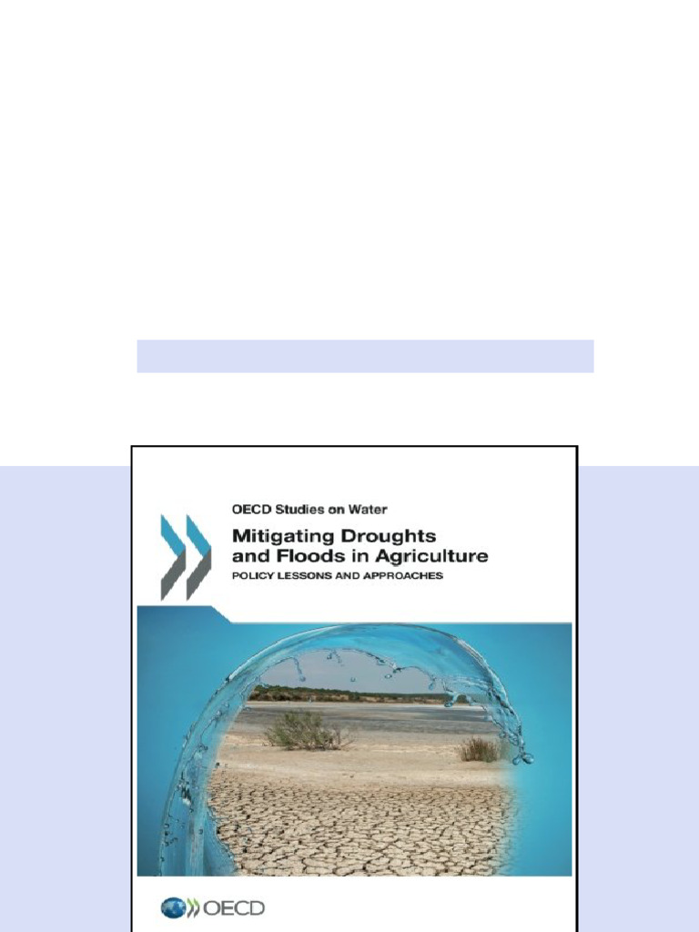 Oecd Studies on Water Mitigating Droughts and Floods in Agriculture ...