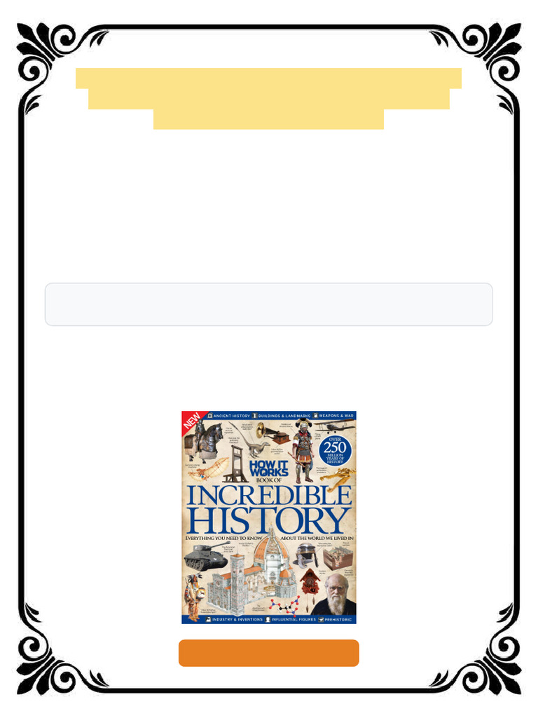 How It Works Book of Incredible History Vol 2 Revised Edition 2015 ...