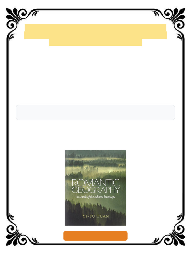 Romantic Geography In Search of the Sublime Landscape 1st Edition Yi-Fu ...
