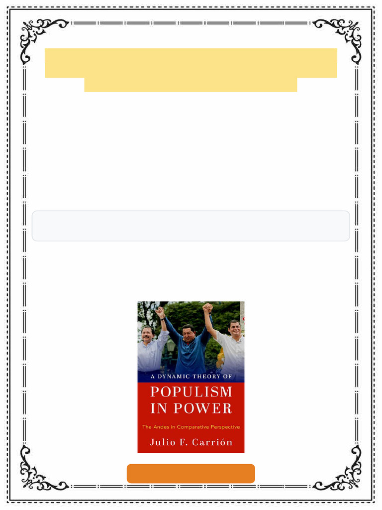A Dynamic Theory of Populism in Power: The Andes in Comparative ...