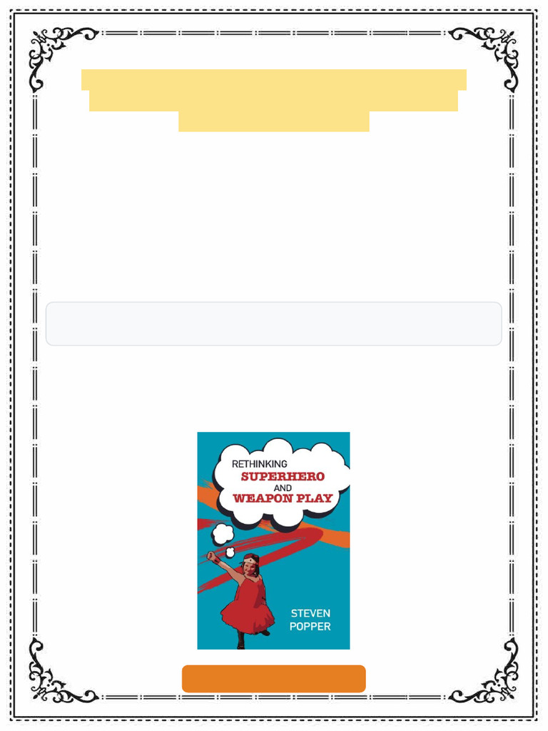 Rethinking Superhero and Weapon Play 1st Edition Steven Popper Updated ...