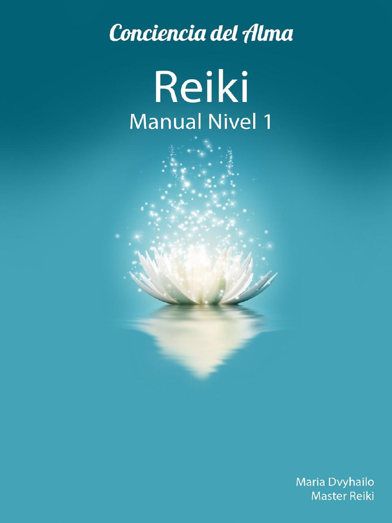 Manual de Reiki Nivel 1: Consciencia del Alma | PDF | Reiki