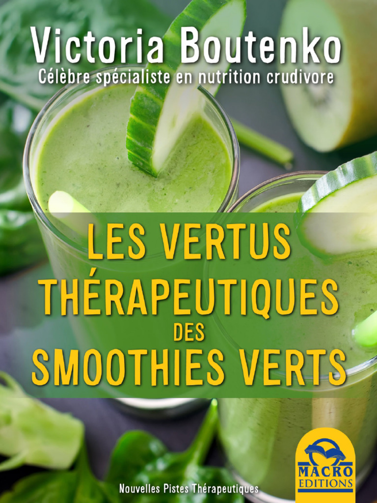 Les Vertus Thérapeutiques Des Smoothies Verts (Victoria Boutenko) (Z ...