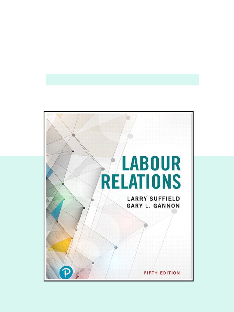 Test Bank for Labour Relations 5th by Suffield - test bank and solution ...