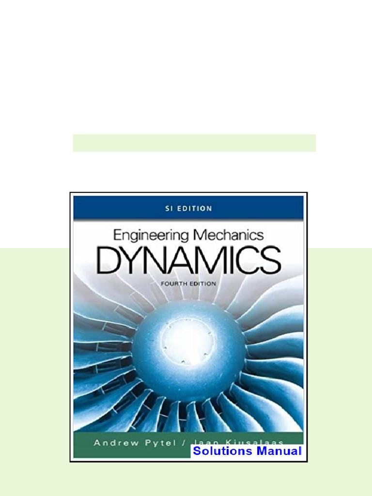 Engineering Mechanics Dynamics SI Edition 4th Edition Pytel Solutions Manual - test bank and ...