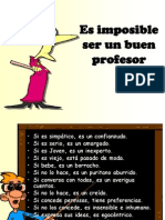 Es Imposible Ser Unbuen Profeso