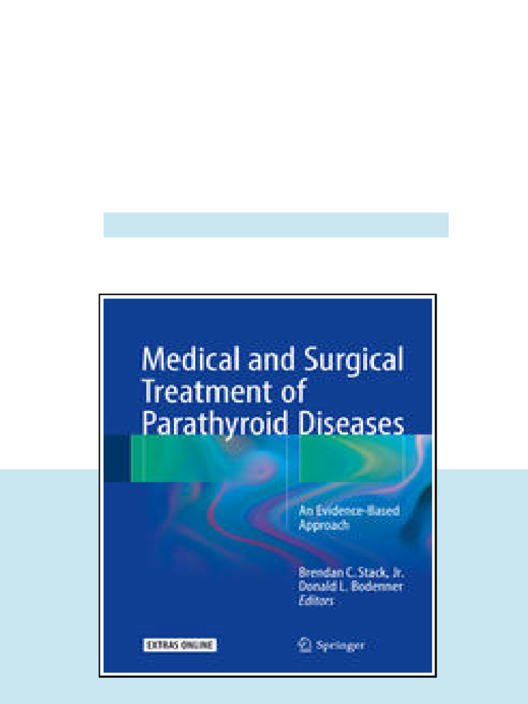 Medical And Surgical Treatment Of Parathyroid Diseases An Evidencebased ...
