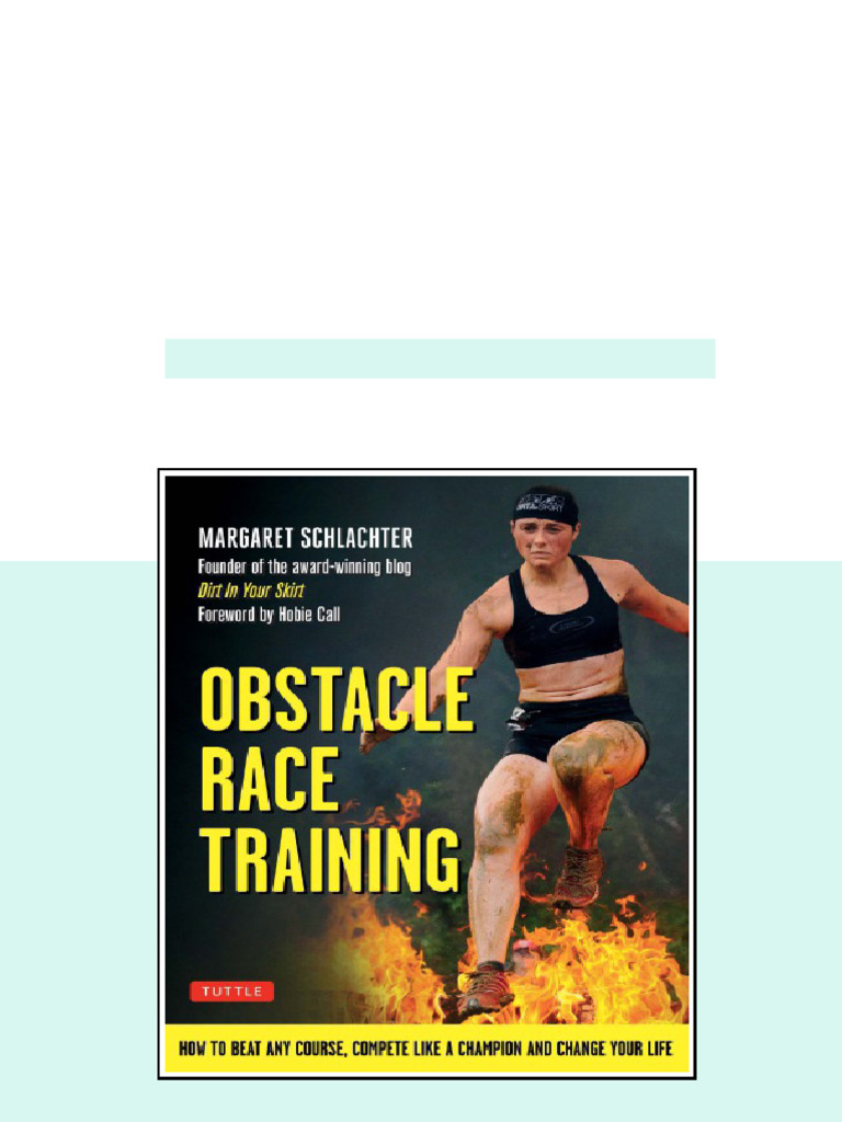 Obstacle race training how to beat any course compete like a champion ...