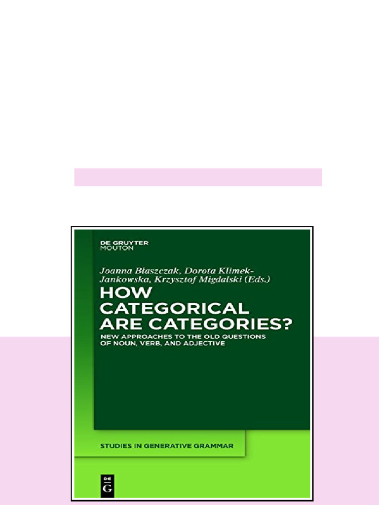 How Categorical Are Categories New Approaches To The Old Questions Of ...