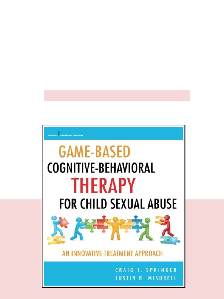 Gamebased Cognitivebehavioral Therapy For Child Sexual Abuse An ...