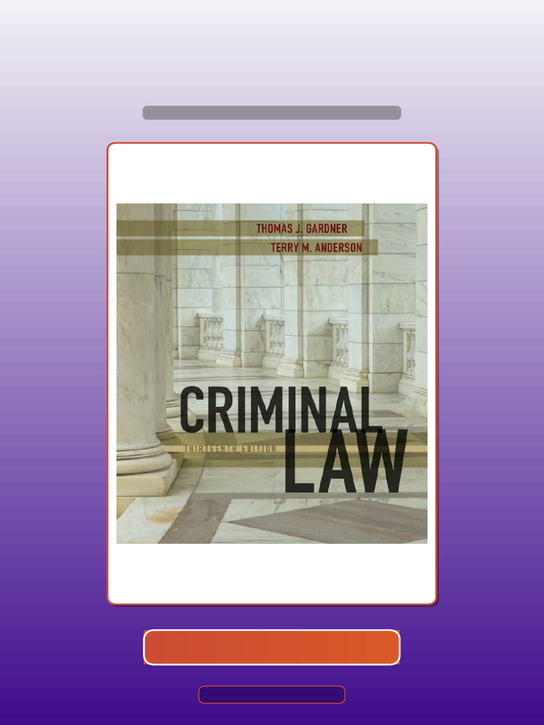 Criminal Law 13th Edition Thomas J Gardner Terry M Anderson Test Bank ...
