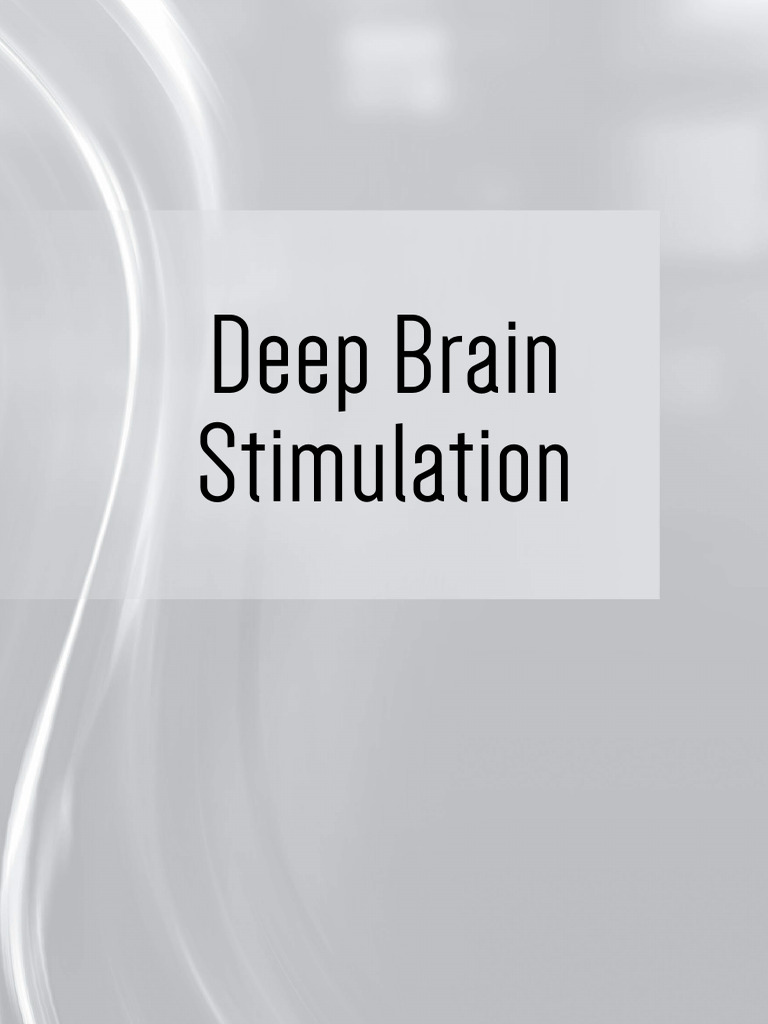 Deep Brain Stimulation: Uses & Insights | PDF | Deep Brain Stimulation ...