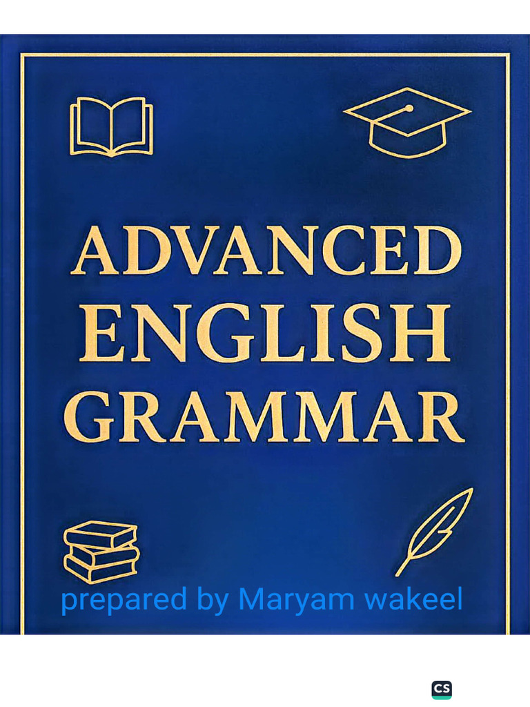 Advanced English Grammar Notes Prepared by MARYAM WAKEEL | PDF